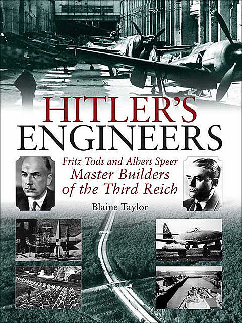 Hitler's Engineers, Blaine Taylor
