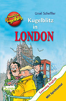 Kommissar Kugelblitz – Kugelblitz in London, Ursel Scheffler