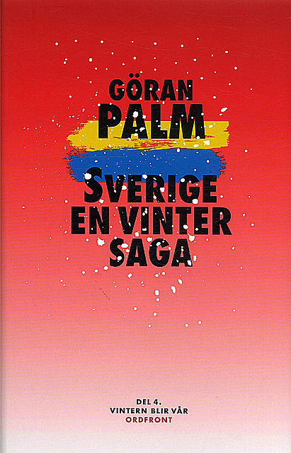 Sverige, en vintersaga, Göran Palm