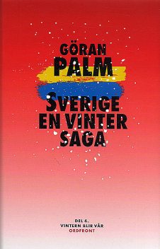 Sverige, en vintersaga, Göran Palm