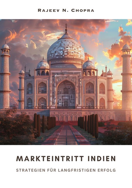 Markteintritt Indien, Rajeev N. Chopra