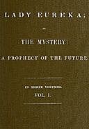 Lady Eureka; or, The Mystery: A Prophecy of the Future. Volume 1, Robert Williams