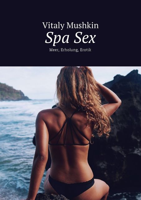 Spa Sex, Vitaly Mushkin