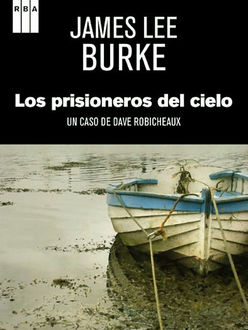 Los Prisioneros Del Cielo, James Lee Burke
