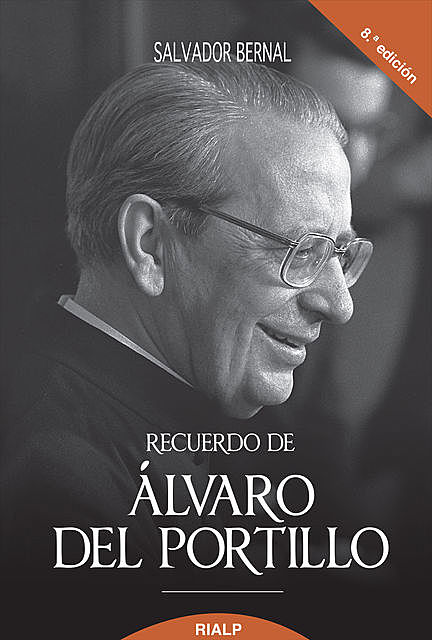Recuerdo de Alvaro del Portillo, Prelado del Opus Dei, Salvador Bernal Fernández