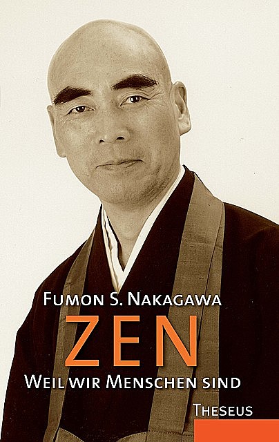 Zen – Weil wir Menschen sind, Fumon Nakagawa