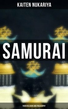 Samurai: Their Religion and Philosophy, Kaiten Nukariya