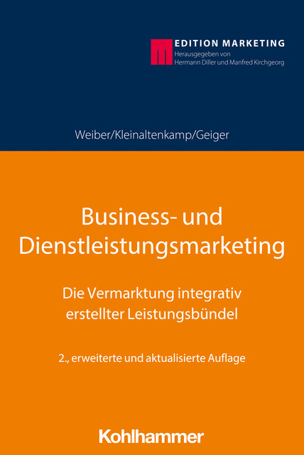 Business- und Dienstleistungsmarketing, Rolf Weiber, Ingmar Geiger, Michael Kleinaltenkamp