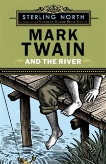 Mark Twain and the River, Sterling North