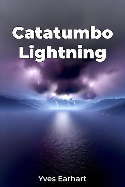 Catatumbo Lightning, Yves Earhart