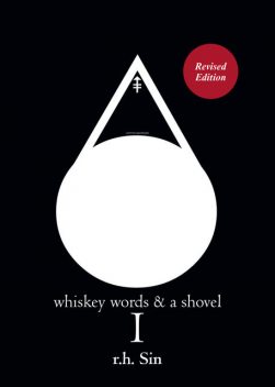 Whiskey Words & a Shovel I, r.h. Sin