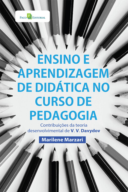 Ensino e aprendizagem de didática no curso de Pedagogia, Marilene Marzari