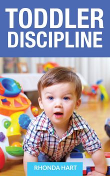 Toddler Discipline, Rhonda Hart