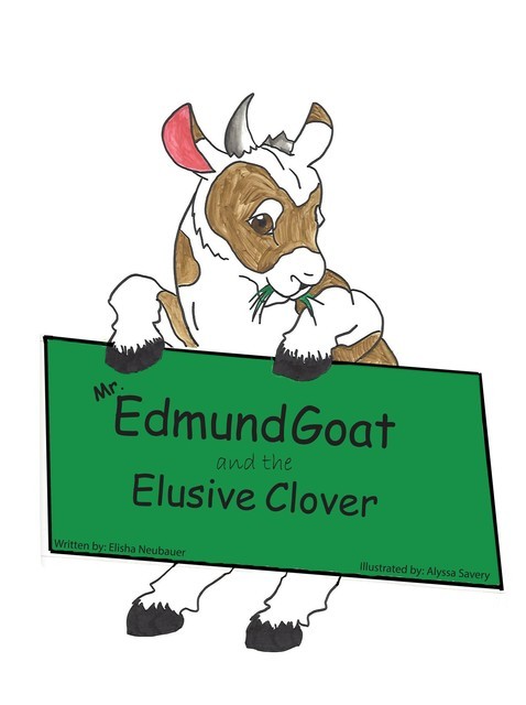 Mr. Edmund Goat and the Elusive Clover, Elisha Neubauer