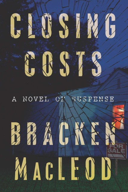 Closing Costs, Bracken MacLeod