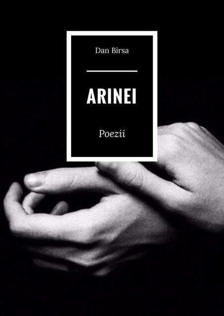 Arinei. Poezii, Dan Birsa