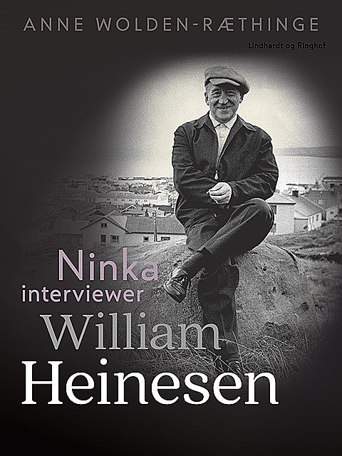 Ninka interviewer William Heinesen, Anne Wolden-Ræthinge