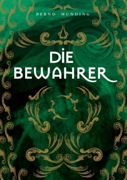 Die Bewahrer, Bernd Munding