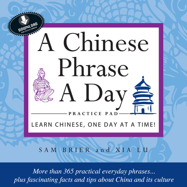Chinese Phrase A Day Practice Pad, Sam Brier, Xia Lu