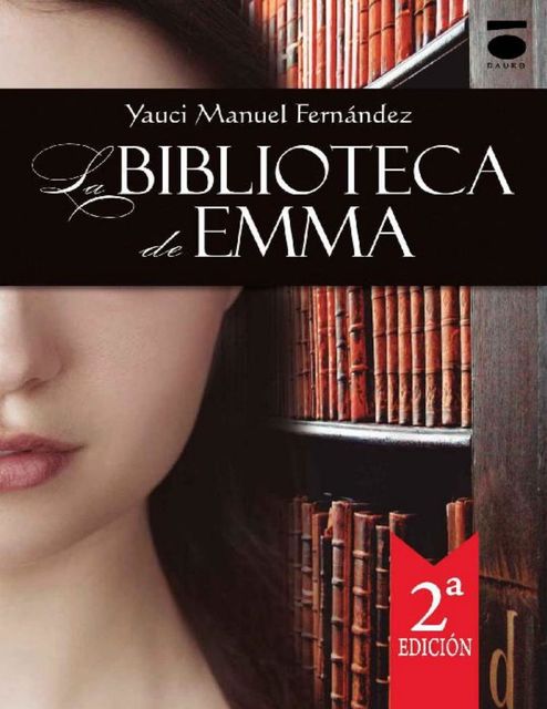La biblioteca de Emma, Yauci Manuel Fernández