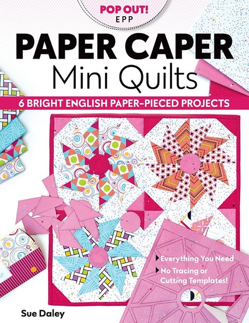 Paper Caper Mini Quilts, Sue Daley