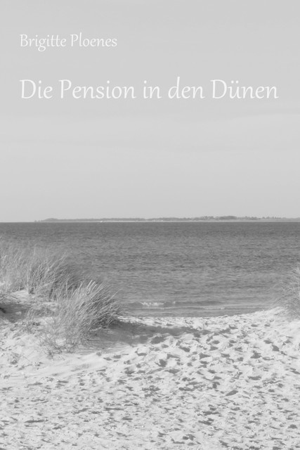 Die Pension in den Dünen, Brigitte Ploenes