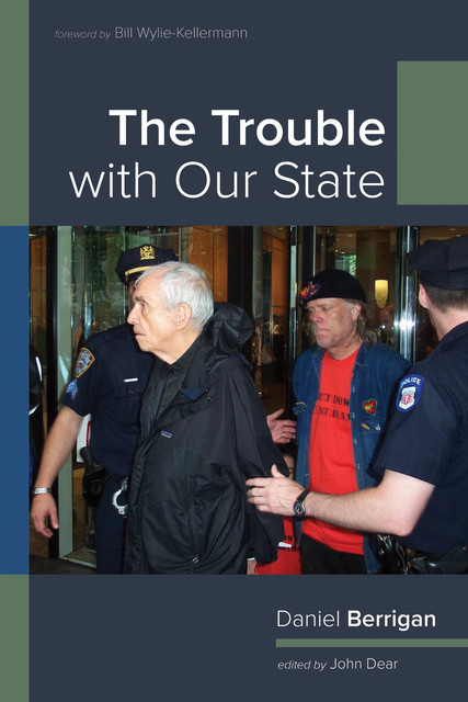 The Trouble with Our State, Daniel Berrigan
