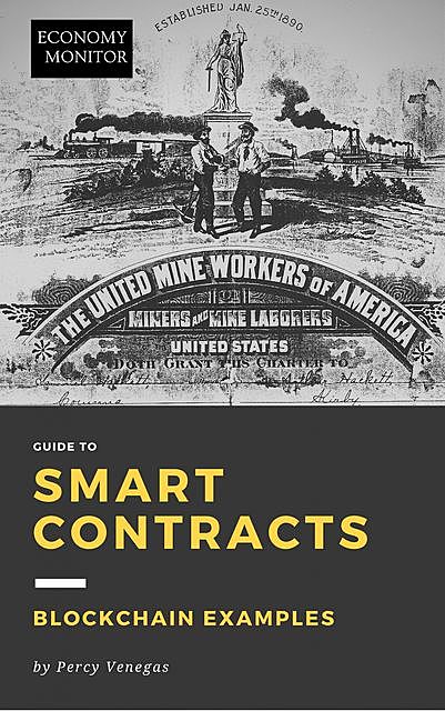 Economy Monitor Guide to Smart Contracts, Percy Venegas