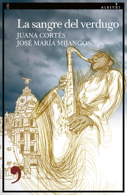 La sangre del verdugo, Juana Cortés, José María Mijangos