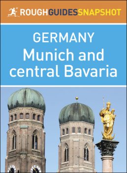 Munich and central Bavaria (Rough Guides Snapshot Germany), Rough Guides