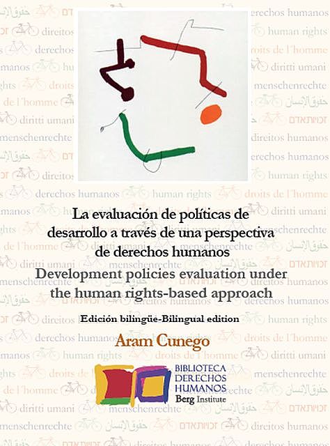 La evaluación de políticas de desarrollo a través de una perspectiva de derechos humanos, Aram Cunego