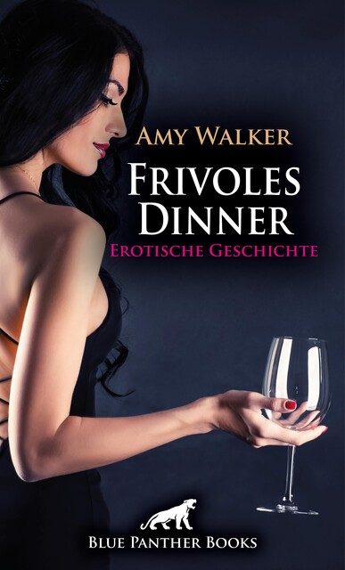 Frivoles Dinner | Erotische Geschichte, Amy Walker