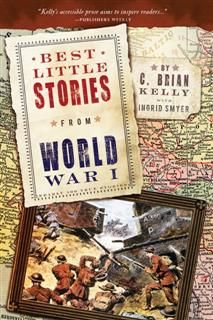 Best Little Stories from World War I, C. Brian Kelly
