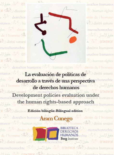 La evaluación de políticas de desarrollo a través de una perspectiva de derechos humanos, Aram Cunego