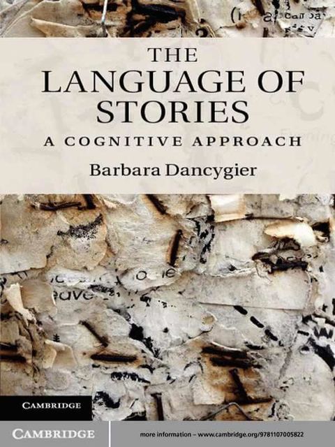 The Language of Stories (Cambridge Studies in Cognitive Linguistics), Barbara Dancygier