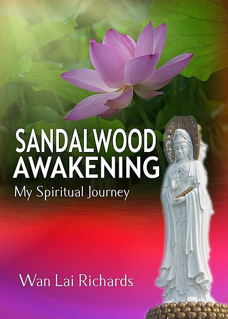 Sandalwood Awakening, Wan Lai Richards