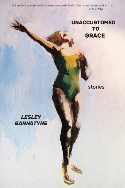 Unaccustomed to Grace, Lesley Bannatyne
