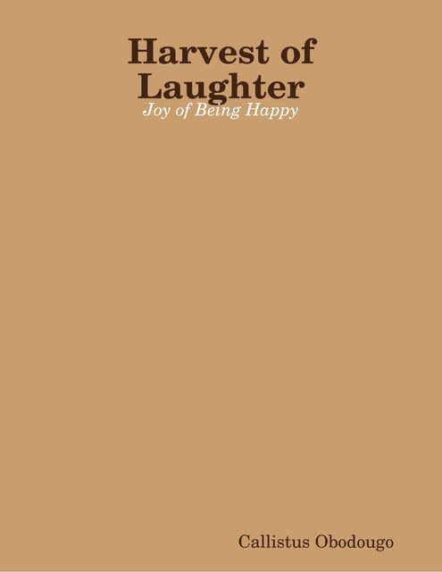 Harvest of Laughter, Callistus Obodougo