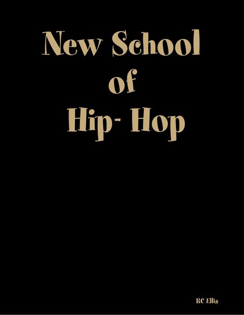 New School of Hip- Hop, RC Ellis