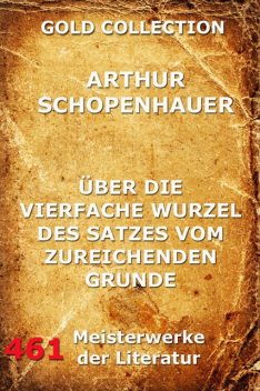 Über die vierfache Wurzel des Satzes vom zureichenden Grunde, Arthur Schopenhauer