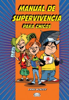 Manual de supervivencia para chicos, Emma Wonder
