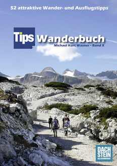 Tips Wanderbuch Band X, Michael Kurt Wasner