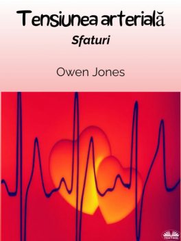 Tensiunea Arterială-Sfaturi, Owen Jones