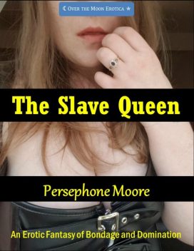 The Slave Queen, Persephone Moore