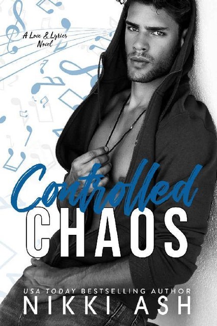 Controlled Chaos: a Single Mom, Rock Star Romance (Love & Lyrics Book 1), Nikki Ash