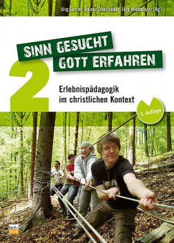 Sinn gesucht – Gott erfahren 2, Jörg Wiedmayer, Jörg Lohrer, Rainer Oberländer