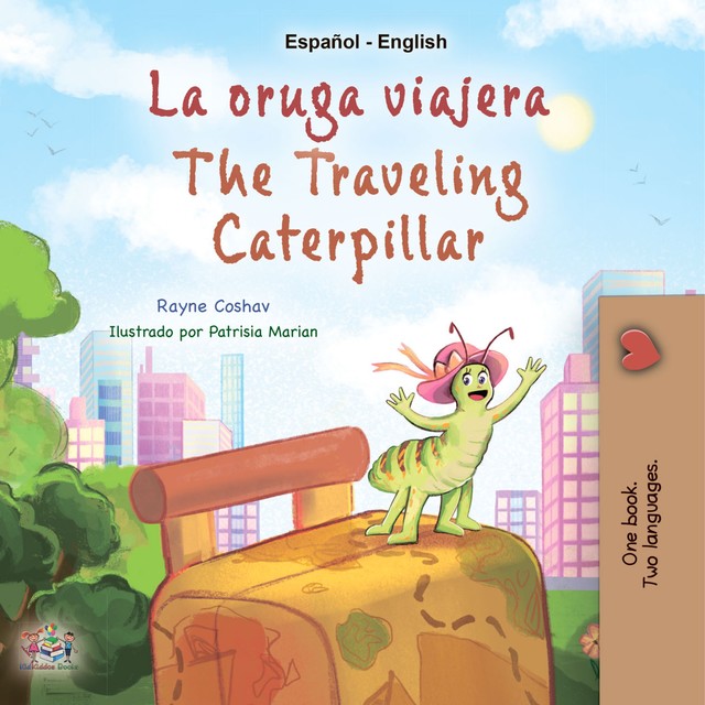 La oruga viajera The traveling caterpillar, KidKiddos Books, Rayne Coshav