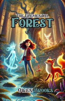 The Elemental Forest, Owen Brooks