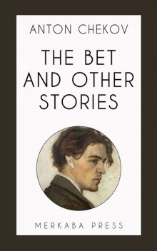 The Bet and Other Stories, Anton Chekov