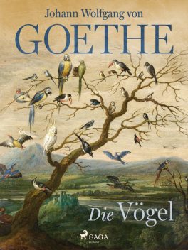 Die Vögel, Johann Wolfgang von Goethe F